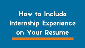 How To Include Internship Experience On Your Resume Zipjob