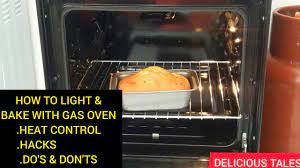 HOW TO LIGHT & BAKE WITH GAS OVEN||THE DO'S & DONT'S||HACKS & HEAT  CONTROL|| DELICIOUS TALES - YouTube