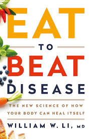 Eat To Beat Disease The New Science Of How Your Body Can