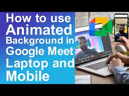 animated background in google meet
