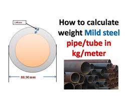 Mild Steel Pipe Weight In Kg Meter