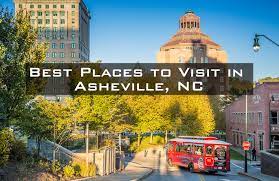places to visit in asheville nc why