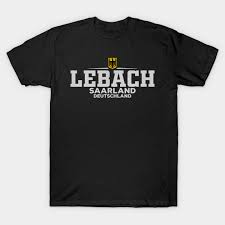 Lebach Saarland Deutschland/Germany - Lebach - T-Shirt | TeePublic