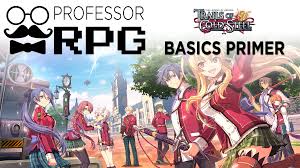 The game features 360 degree camera control, fully 3d character models, and voiced conversations between characters during major story moments, all of. Professor Rpg The Legend Of Heroes Trails Of Cold Steel Basics Primer Irrational Passions