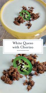 white queso dip recipe with chorizo an