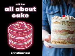 Christina Tosi Cookbook All About Cake Review Kitchn