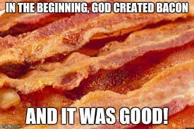 Image tagged in bacon,memes - Imgflip