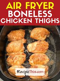 air fryer boneless skinless en thighs