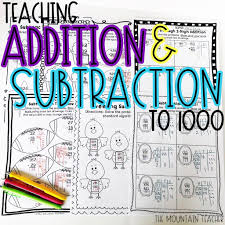 Addition And Subtraction To 1000 The Mountain Teacher