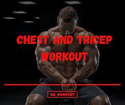 chest and tricep workout routines with