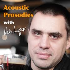 Acoustic Prosodies with Nelu Lazar
