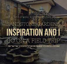 sandstone gardens cindy goes beyond