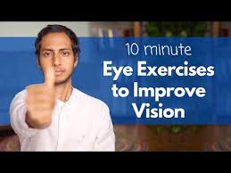 10 minute eye exercises to improve