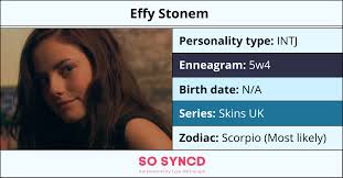 effy stonem personality type zodiac