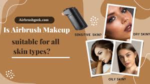 is airbrush makeup suitable for all