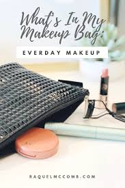 what s in my makeup bag everyday makeup