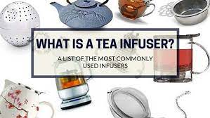 What Is A Tea Infuser A Look At