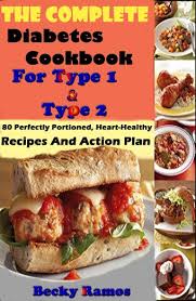 Getting the right amount of carbs, protein, and fats is the key to maintaining good blood sugar levels. The Complete Diabetes Cookbook For Type 1 Type 2 80 Perfectly Portioned Heart Healthy Recipes And Action Plan E Book Becky Ramos Nextory
