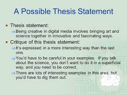 This is because it is a sentence that tells the reader what the writer is example of a stronger thesis: Developing A Thesis Statement For A Paper Fys 100 Creative Discovery In Digital Art Forms Fall 2008 Burg Ppt Download