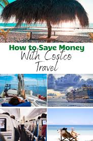 how to save money on travel with costco