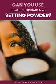 can you use powder foundation as
