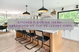 kitchen flooring ideas hardwood vs