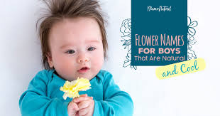 flower names for boys that are natural
