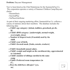 Solved Problem Daycare Management Youve Been Hired As T