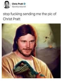 The best gifs are on giphy. Chris Pratt O Stop Fucking Sending Me The Pic Of Christ Pratt Chris Pratt Meme On Me Me