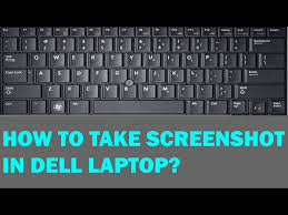 how to take a screenshot in dell laptop