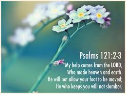 Psalm 121:2-3 | Psalms, Encouraging scripture, Inspirational scripture