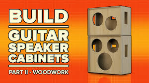 how to build guitar cabinets pt 2 you