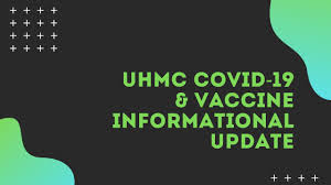uhmc covid 19 vaccine info update 12