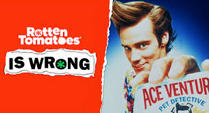 Sony's release of ace ventura: Rotten Tomatoes Is Wrong About Ace Ventura Pet Detective When Nature Calls Rotten Tomatoes Movie And Tv News