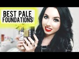 10 best foundations for very pale skin