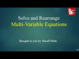 Rearrange Multi Variable Equations