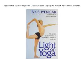 Best Product Light On Yoga The Classic Guide To Yoga By The World S