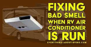 bad smell when rv air conditioner is run