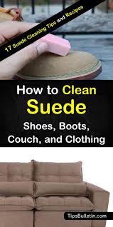 17 incredibly easy ways to clean suede
