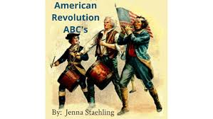 American Revolution Abcs By Jenna Staehing On Prezi