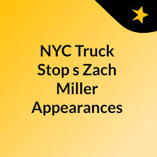 NYC Truck Stop's Zach Miller Appearances
