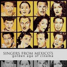 singers from mexico s golden age of