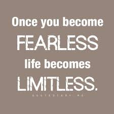 Fearless Quotes on Pinterest | Bright Quotes, Quotes About ... via Relatably.com