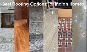 best flooring options for indian homes