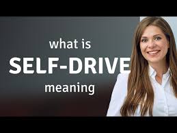 self drive meaning of self drive