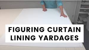 figuring curtain lining yardages you