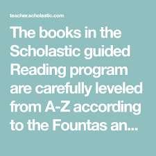 The Books In The Scholastic Guided Reading Program Are