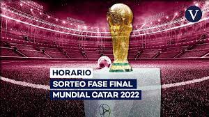Sorteo Mundial Qatar 2022: horario ...