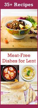 35 meat free dishes for lent fasting