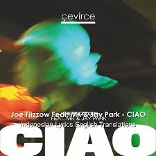 Information provided about jari ( jari ): Joe Flizzow Feat Mk Jay Park Ciao Indonesian Lyrics English Translations Translate Institution Cevirce